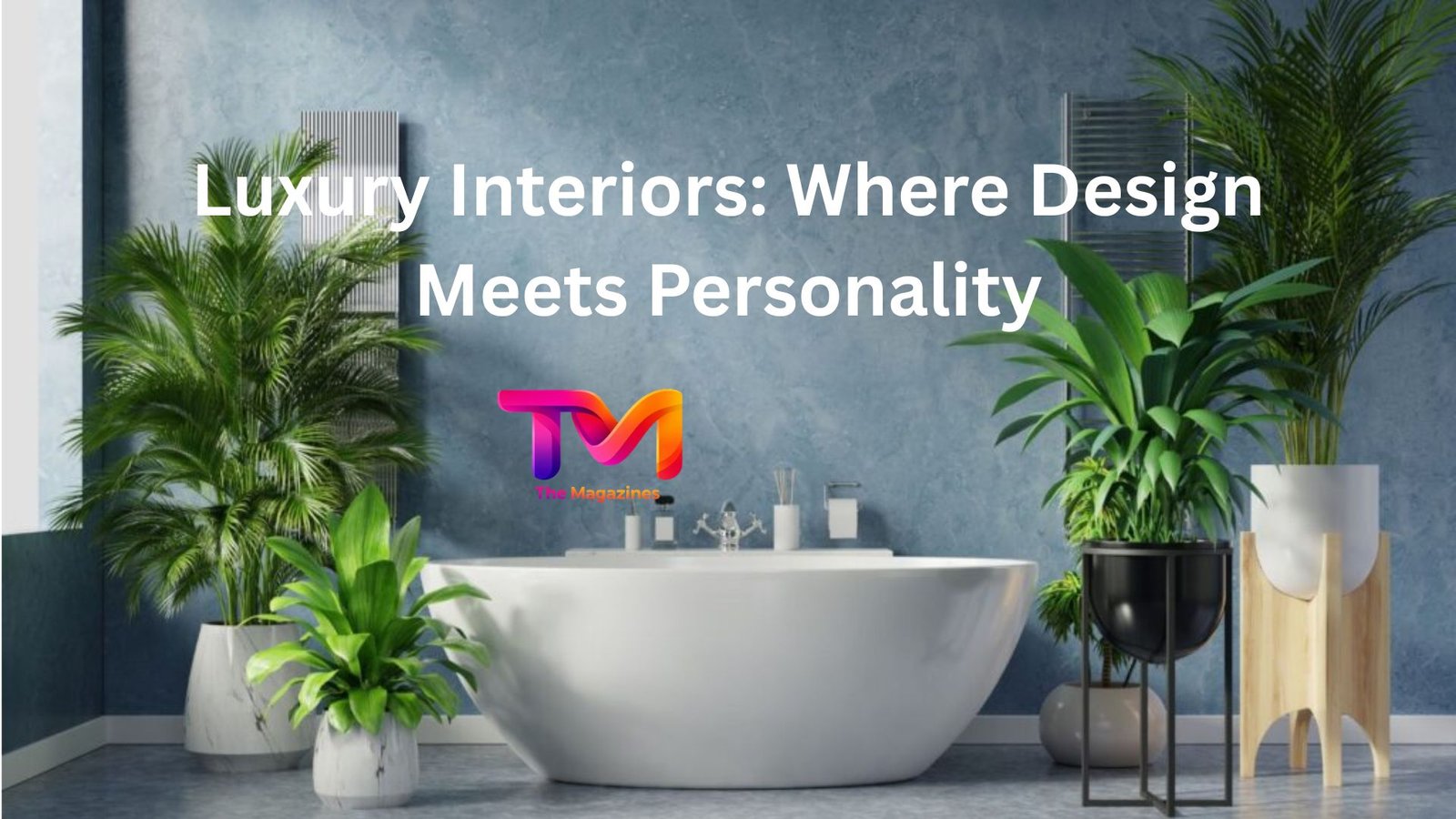 for start writing about luxuryinteriors.org