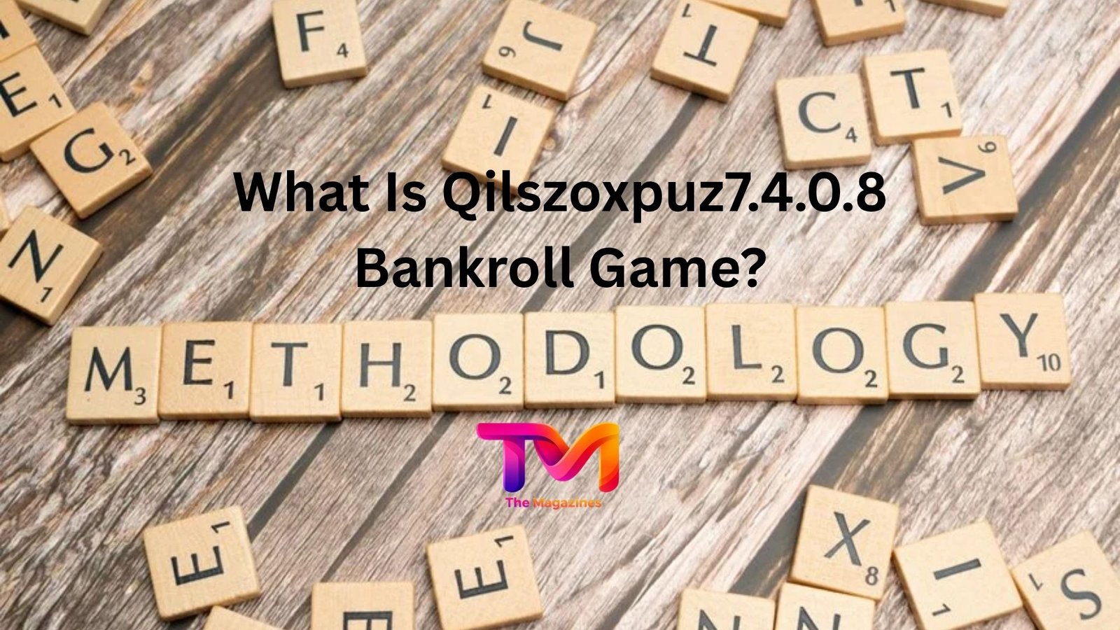 what is qilszoxpuz7.4.0.8 bankroll game
