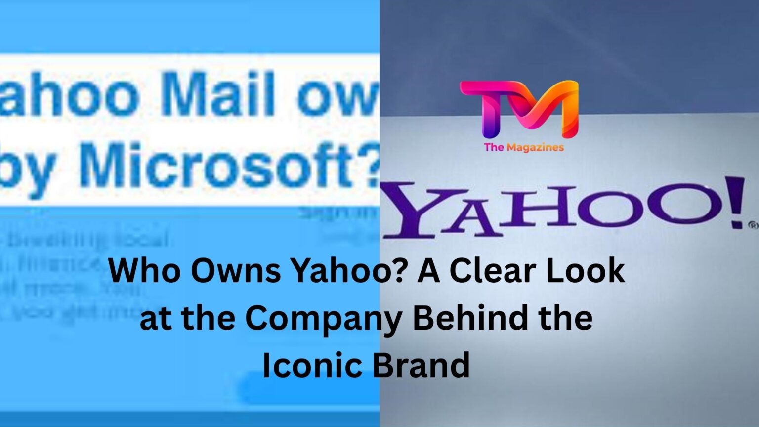 Who Owns Yahoo? A Clear Look at the Company Behind the Iconic Brand ...