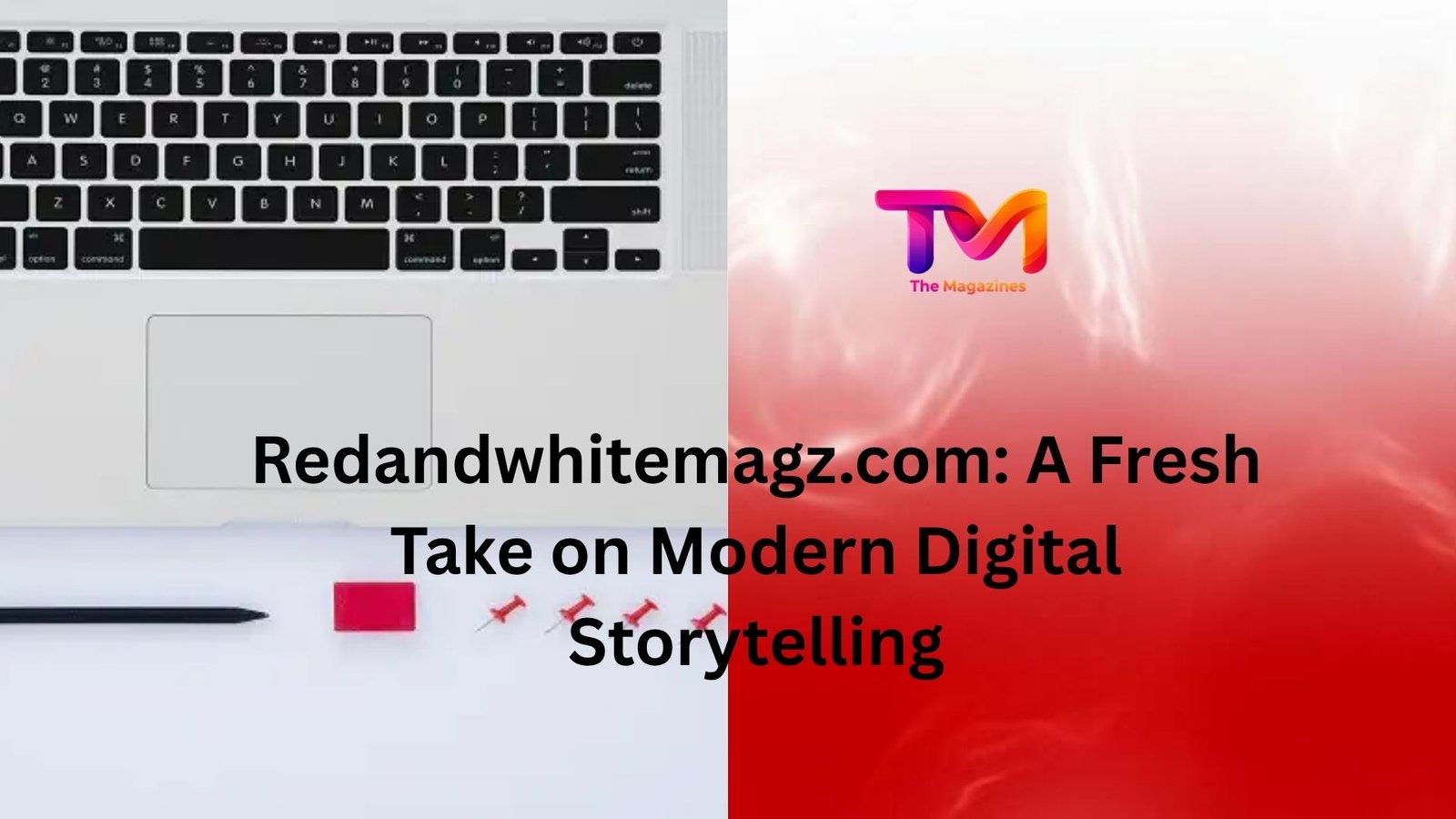 @redand whitemagz.com