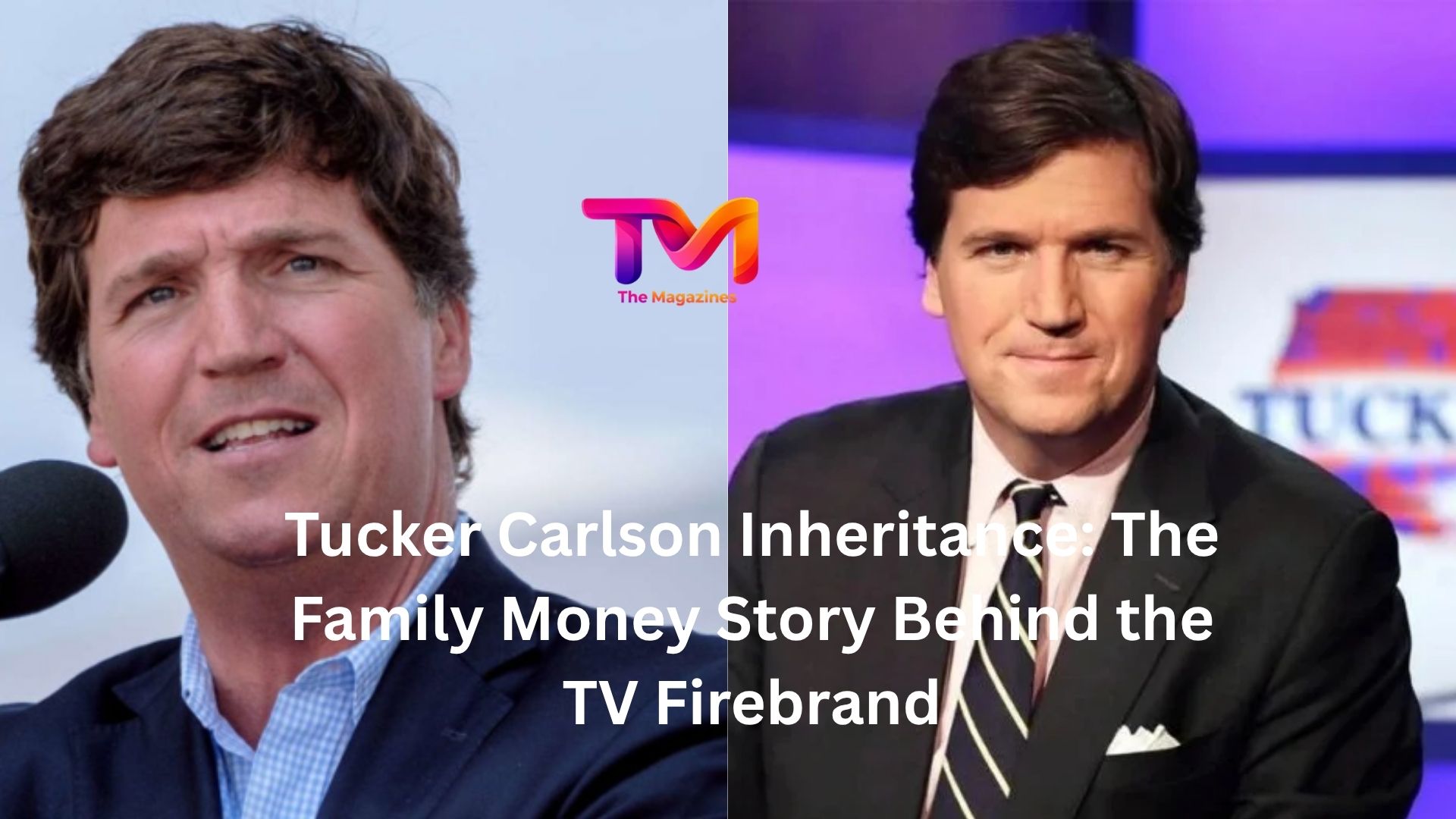 tucker carlson inheritance