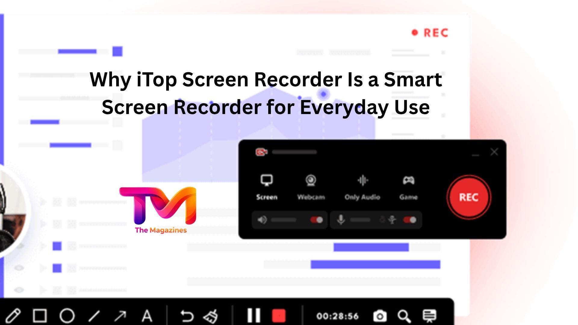 Why iTop Screen Recorder Is a Smart Screen Recorder for Everyday Use