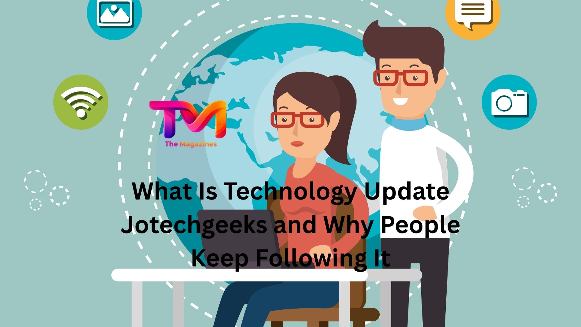 what is technology update jotechgeeks
